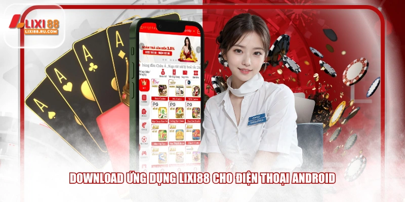 Download ứng dụng LIXI88 cho điện thoại Android